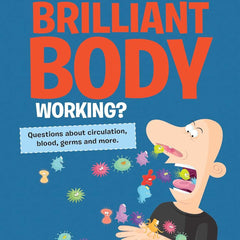 What Keeps Your Brilliant Body Working? by John Farndon