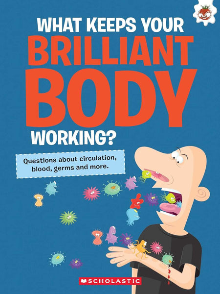 What Keeps Your Brilliant Body Working? by John Farndon