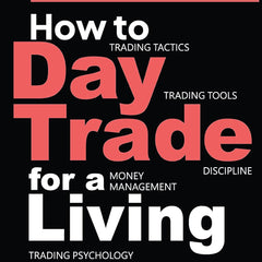 How to Day Trade for Living  by Andrew Aziz (Author)