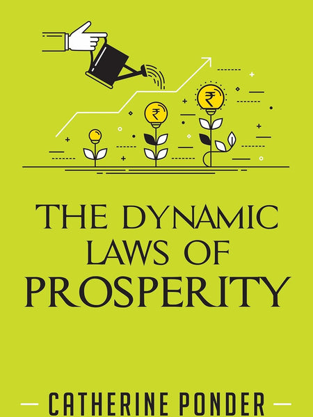 THE DYNAMIC LAWS OF PROSPERITY by Catherine Ponder (Author)