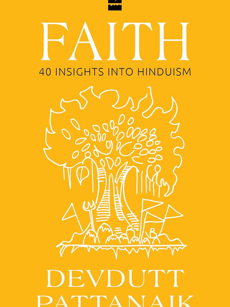 Faith : 40 Insights into Hinduism by Devdutt Pattanaik