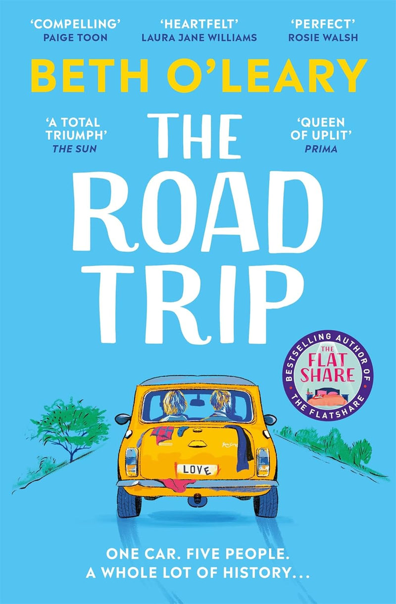 The Road Trip: an hilarious and heartfelt second chance romance from the author of The Flatshare by Beth O'Leary
