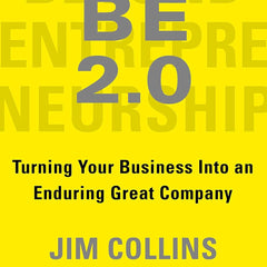 Beyond Entrepreneurship 2.0 by Jim Collins