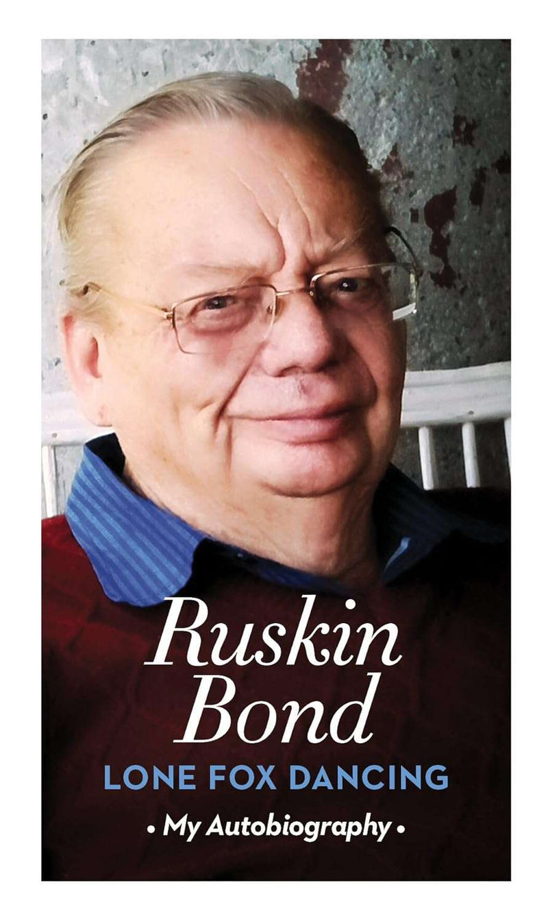 Lone Fox Dancing: My Autobiography by Ruskin Bond