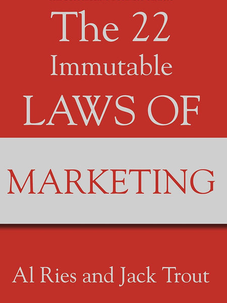 THE 22 IMMUTABLE LAWS OF MARKETING by Al Ries (Author), Jack Trout (Author)
