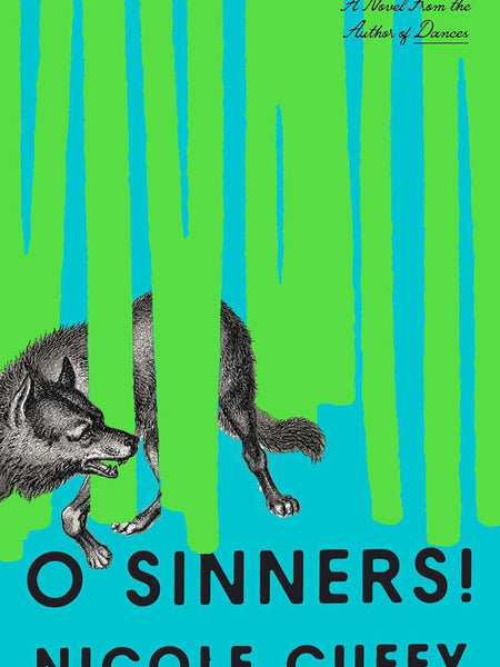 O Sinners!: A Novel by Nicole Cuffy