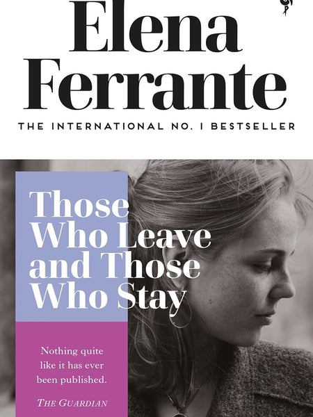 Those Who Leave and Those Who Stay (Neapolitan Quartet) by Elena Ferrante and Ann Goldstein