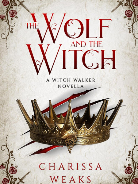 The Wolf and the Witch (Witch Walker Book 3) by Charissa Weaks