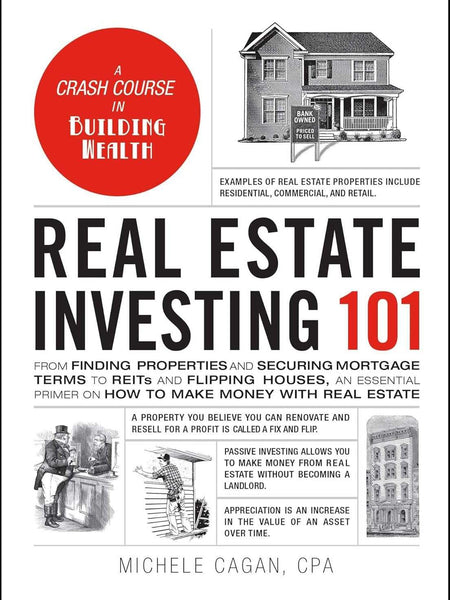 Real Estate Investing 101 by Michele Cagan CPA