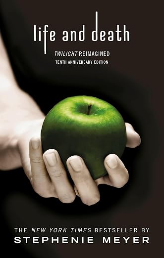 Life and Death: Twilight Reimagined by Stephenie Meyer | A Paranormal Romance Novel | Gender-Swapped Retelling of Twilight