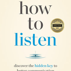 How to Listen: Discover the Hidden Key to Better Communication by Oscar Trimboli
