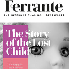 The Story of the Lost Child (Neapolitan Quartet) by Elena Ferrante and Ann Goldstein