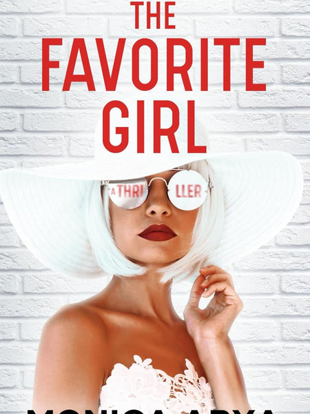 The Favorite Girl : A gripping psychological thriller by Monica Arya