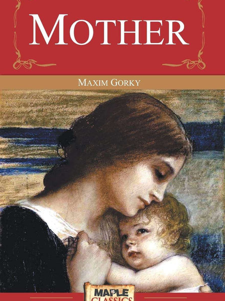 Mother by Maxim Gorky