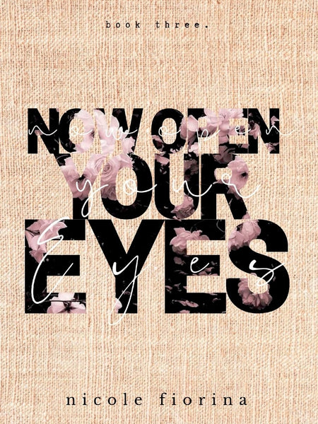 Now Open Your Eyes (Stay With Me Book 3) by Nicole Fiorina