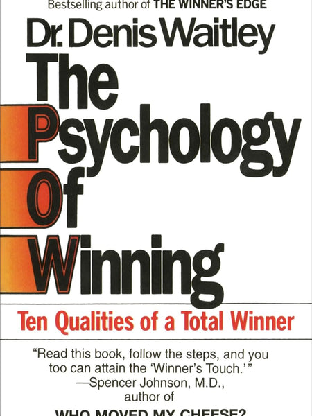 Psychology Of Winning, The: Ten Qualities of a Total Winner by  Denis Waitley