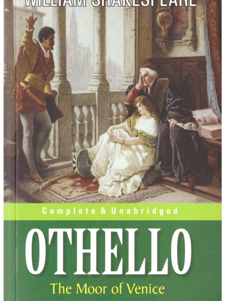 Othello: The Moor of Venice  by William Shakespeare