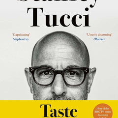 Taste: The No.1 Sunday Times Bestseller by Stanley Tucci