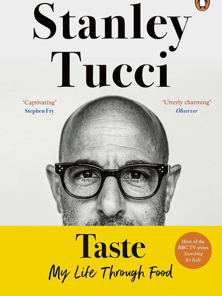 Taste: The No.1 Sunday Times Bestseller by Stanley Tucci