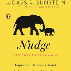 Nudge  by Cass R. Sunstein (Author), Richard H. Thaler (Author)