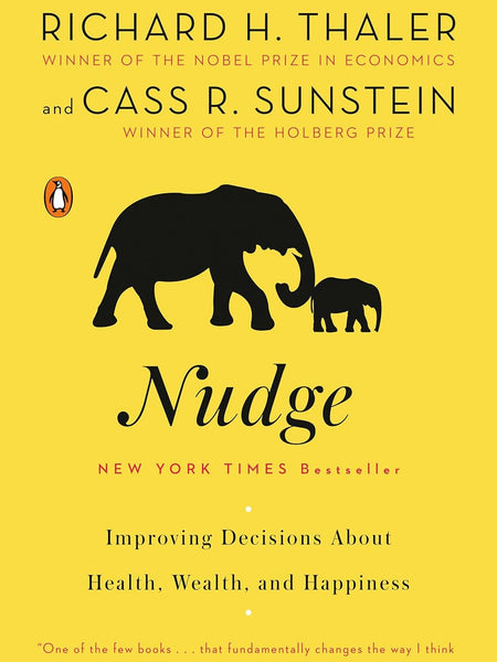 Nudge  by Cass R. Sunstein (Author), Richard H. Thaler (Author)