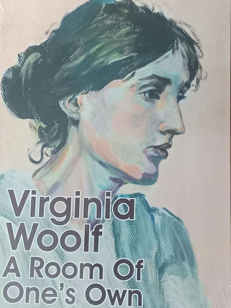 A Room of Ones Own - Unabridged English Classics - Virginia Woolf books by Virginia Woolf