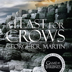 A Feast for Crows: Book 4 (A Song of Ice and Fire)  by George R.R. Martin (Author)