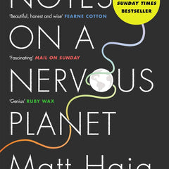 Notes on a Nervous Planet by Matt Haig