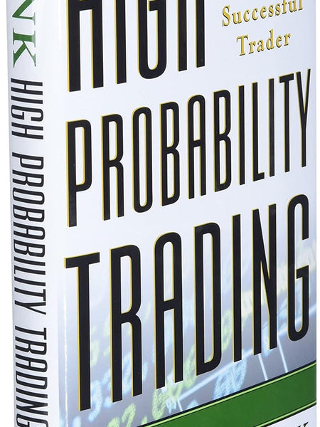 High Probability Trading: Take the Steps to Become a Successful Trader by Marcel Link