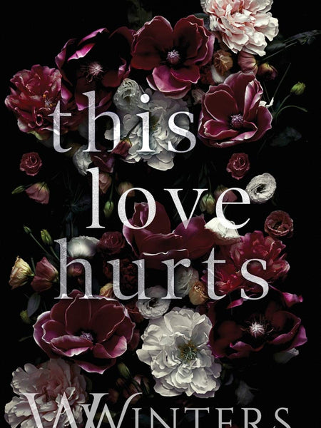 This Love Hurts by W Winters and Willow Winters
