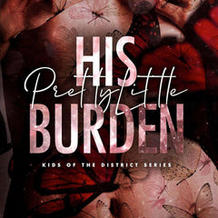 His Pretty Little Burden by Nicci Harris