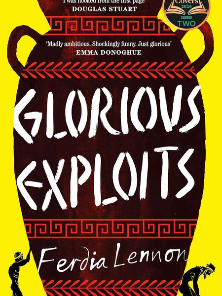 Glorious Exploits by Ferdia Lennon