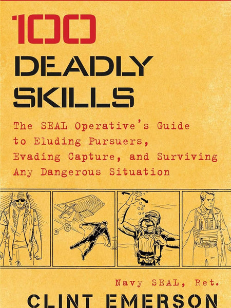 100 DEADLY SKILLS Book by Clint Emerson