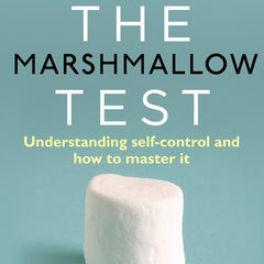 Marshmallow Test, The by Walter Mischel