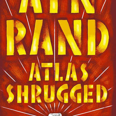 Atlas Shrugged Rand, Ayn by Ayn Rand