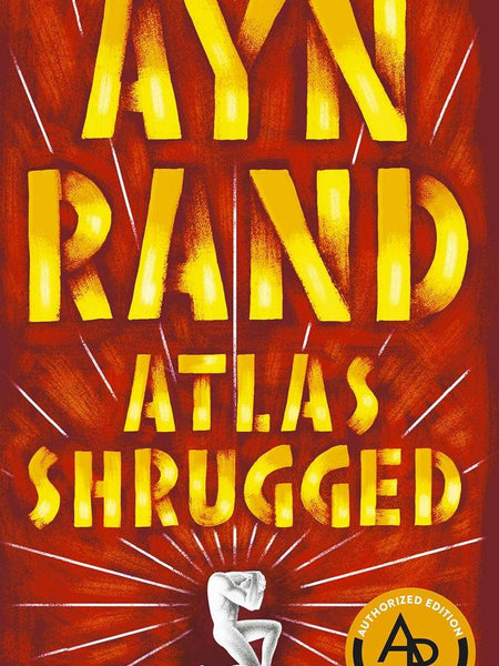 Atlas Shrugged Rand, Ayn by Ayn Rand