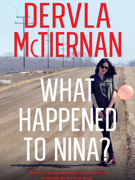 What Happened to Nina?: A Novel by Dervla McTiernan