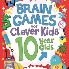 Brain Games for Clever Kids® 10 Year Olds: More than 100 puzzles to boost your brainpower (Buster Brain Games) by Gareth Chris Moore Dickason