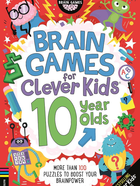 Brain Games for Clever Kids® 10 Year Olds: More than 100 puzzles to boost your brainpower (Buster Brain Games) by Gareth Chris Moore Dickason