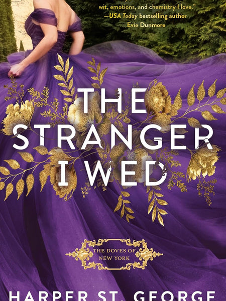 The Stranger I Wed (The Doves of New York Book 1) by Harper St. George