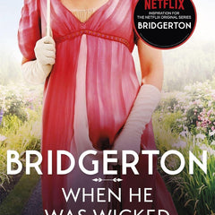 Bridgerton: When He Was Wicked (Bridgertons Book 6) by Julia Quinn