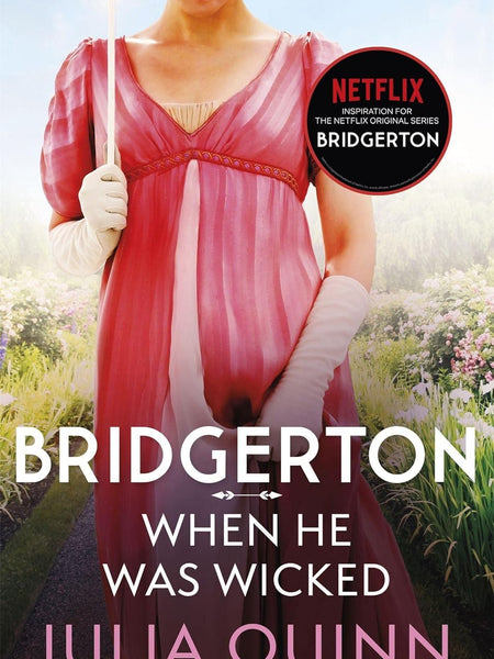 Bridgerton: When He Was Wicked (Bridgertons Book 6) by Julia Quinn