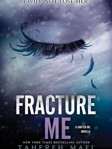 Fracture Me by Tahereh Mafi