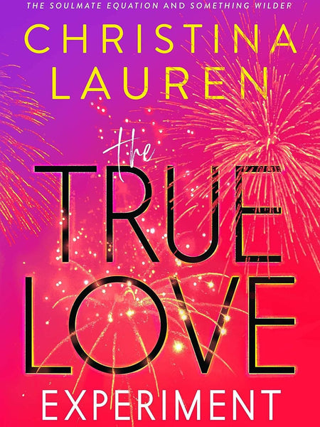The True Love Experiment by Christina Lauren