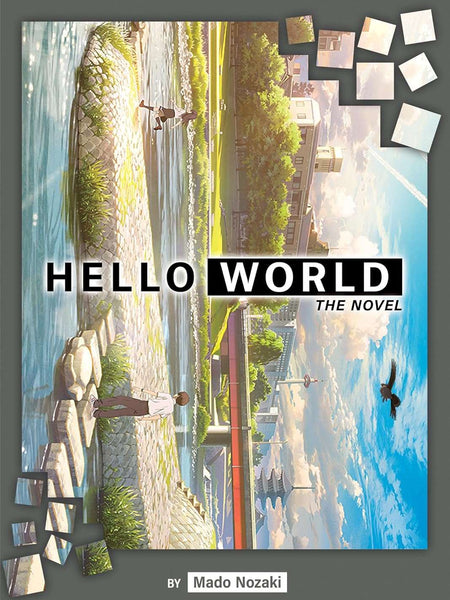 HELLO WORLD: The Novel by Mado Nozaki
