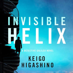 Invisible Helix by Keigo Higashino