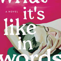 What It's Like in Words by Eliza Moss