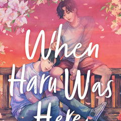 When Haru Was Here by Dustin Thao