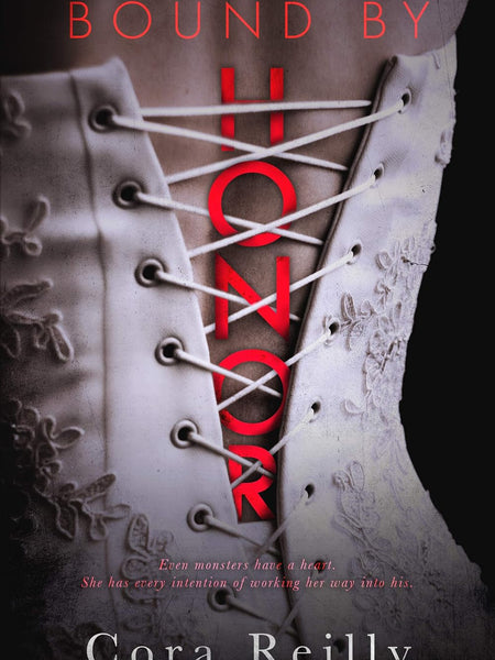 Bound by Honor (Born in Blood Mafia Chronicles Book 1) by Cora Reilly