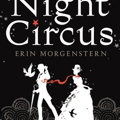 Night Circus, The by Erin Morgenstern